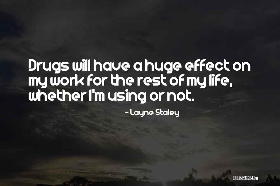 Shauntel Seiter Quotes By Layne Staley Shauntel Seiter Quotes By Layne Staley