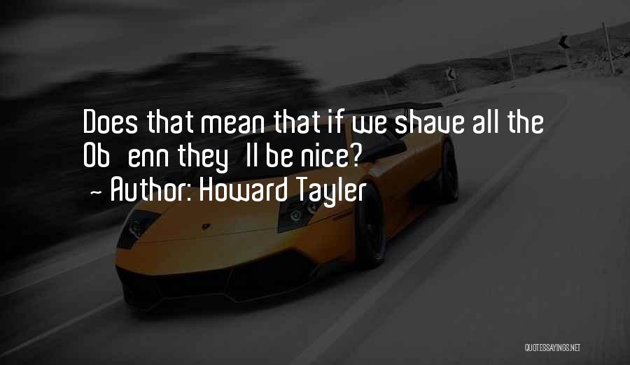 Shave Quotes By Howard Tayler