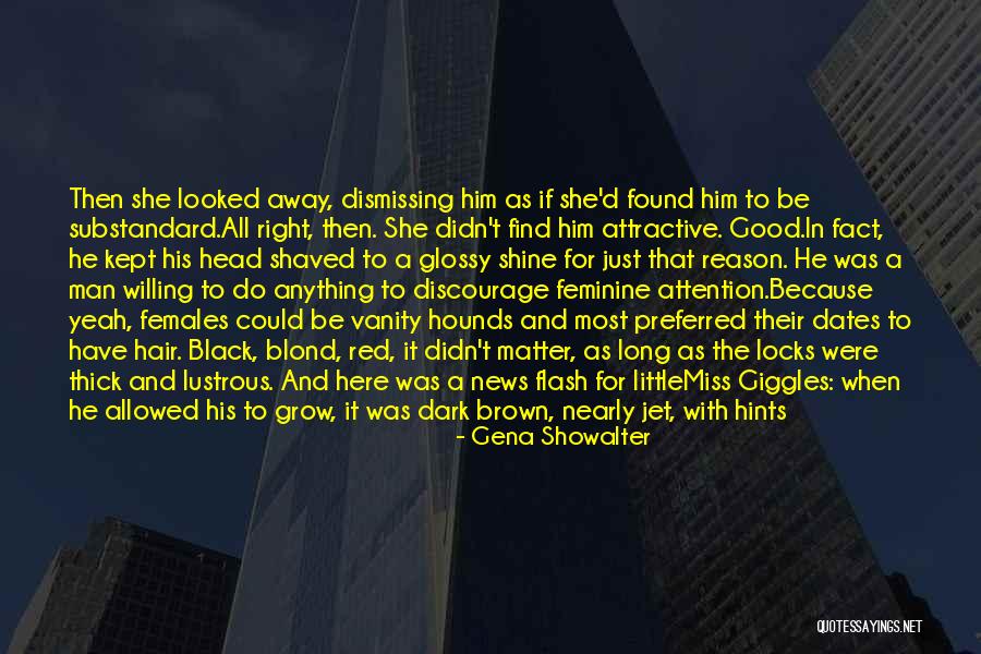 Shaved Head Quotes By Gena Showalter Shaved Head Quotes By Gena Showalter