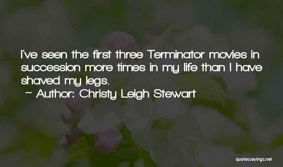 Shaved Legs Quotes By Christy Leigh Stewart