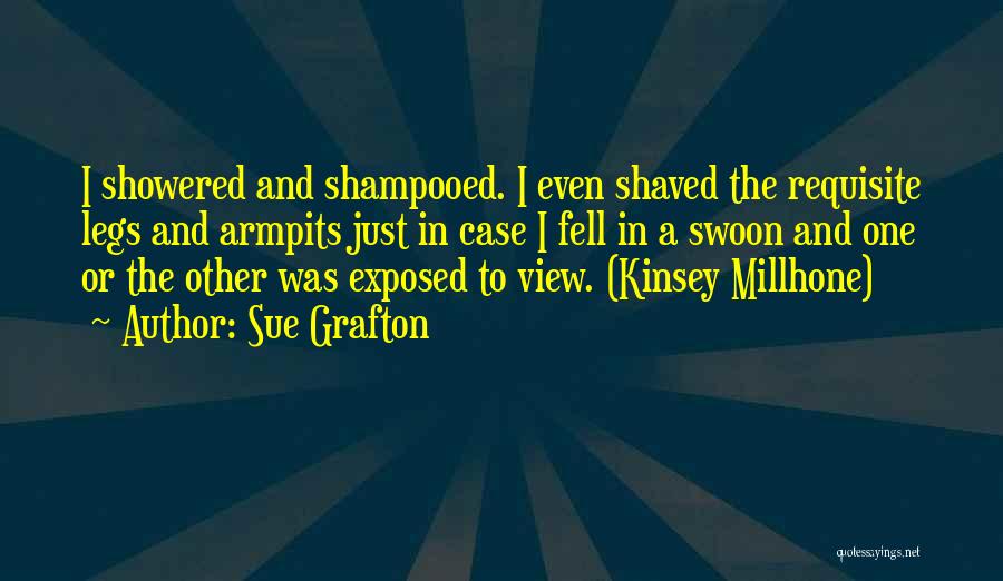 Shaved Legs Quotes By Sue Grafton