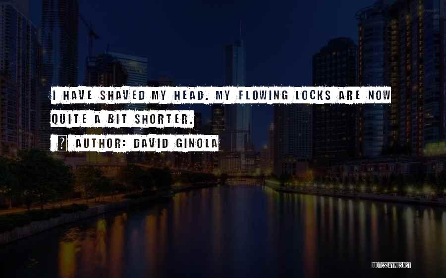 Shaved Quotes By David Ginola