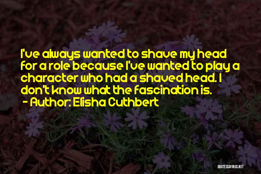 Shaved Quotes By Elisha Cuthbert