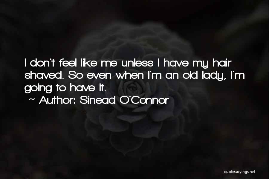 Shaved Quotes By Sinead O'Connor