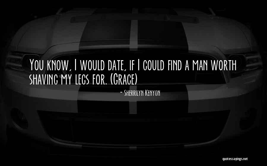 Shaving Legs Quotes By Sherrilyn Kenyon Shaving Legs Quotes By Sherrilyn Kenyon