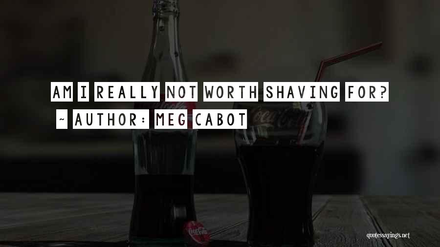 Shaving Quotes By Meg Cabot