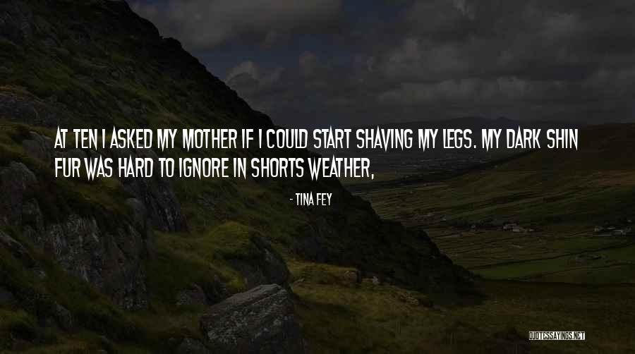 Shaving Your Legs Quotes By Tina Fey Shaving Your Legs Quotes By Tina Fey
