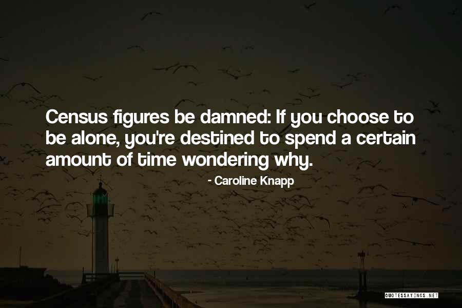 Shavis Cravis Quotes By Caroline Knapp Shavis Cravis Quotes By Caroline Knapp