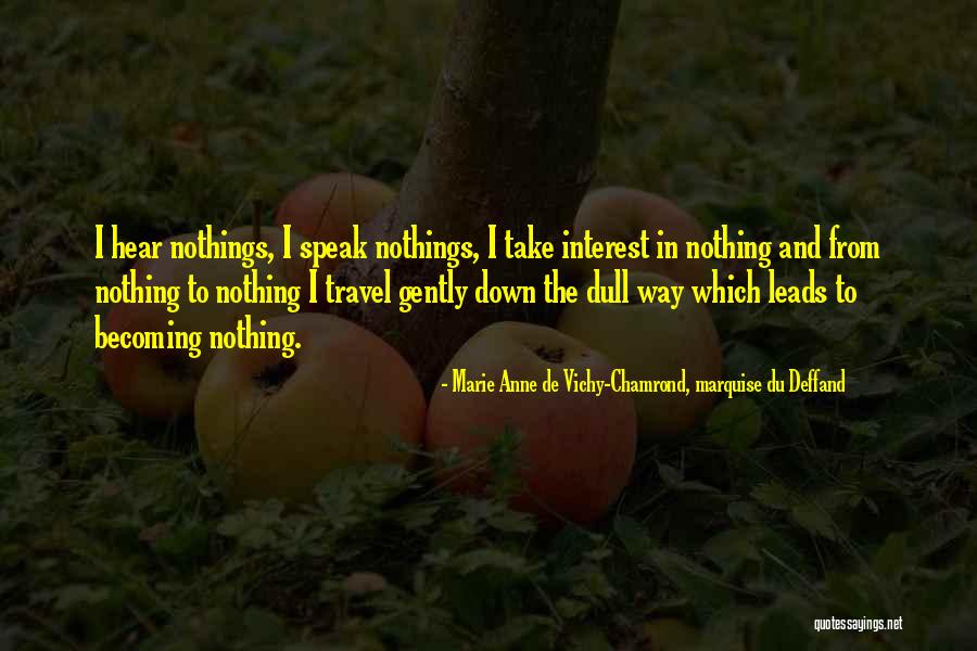 Shavit 2 Quotes By Marie Anne De Vichy-Chamrond, Marquise Du Deffand Shavit 2 Quotes By Marie Anne De Vichy-Chamrond, Marquise Du Deffand