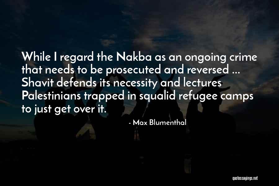 Shavit 2 Quotes By Max Blumenthal Shavit 2 Quotes By Max Blumenthal