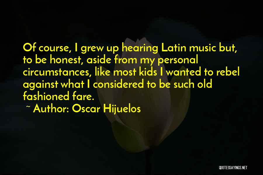 Shaw Online Quotes By Oscar Hijuelos