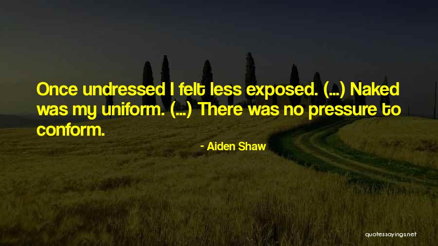 Shaw Quotes By Aiden Shaw Shaw Quotes By Aiden Shaw