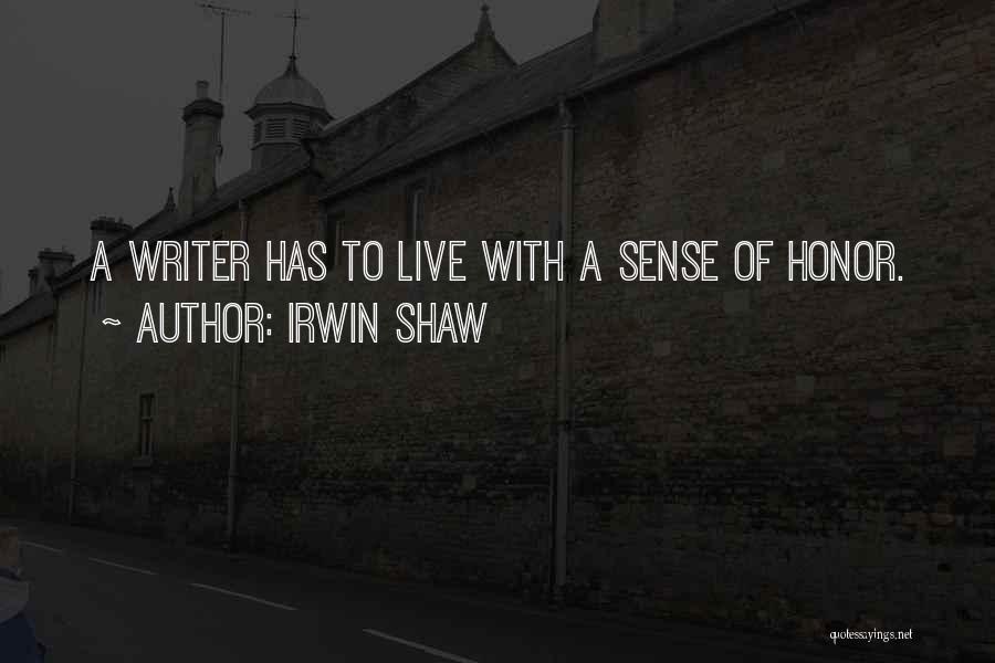 Shaw Quotes By Irwin Shaw