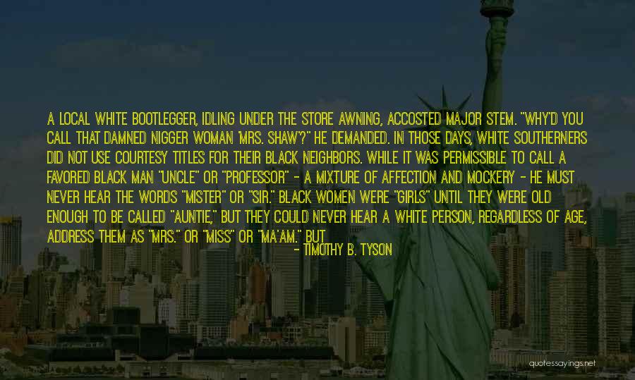 Shaw Quotes By Timothy B. Tyson Shaw Quotes By Timothy B. Tyson