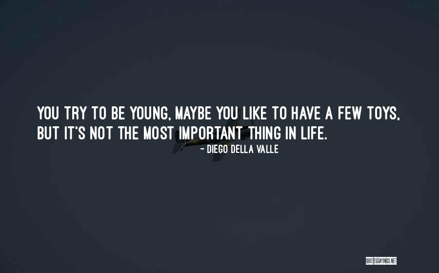 Shawannah Quotes By Diego Della Valle Shawannah Quotes By Diego Della Valle