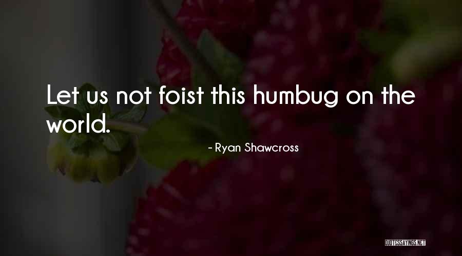 Shawcross Quotes By Ryan Shawcross