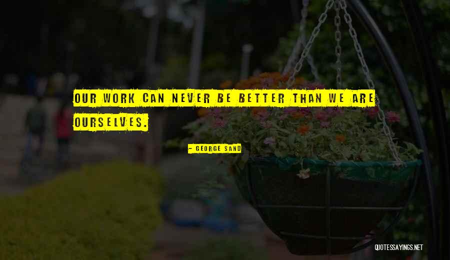 Shawleys Hardware Quotes By George Sand Shawleys Hardware Quotes By George Sand
