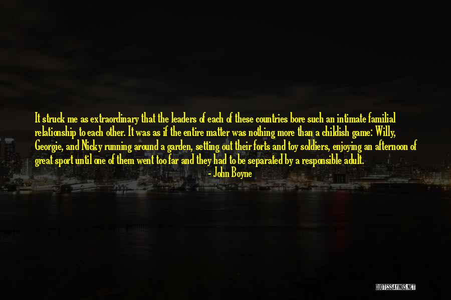 Shawleys Superior Quotes By John Boyne Shawleys Superior Quotes By John Boyne