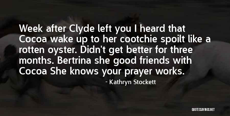 Shawlin Marie Quotes By Kathryn Stockett Shawlin Marie Quotes By Kathryn Stockett