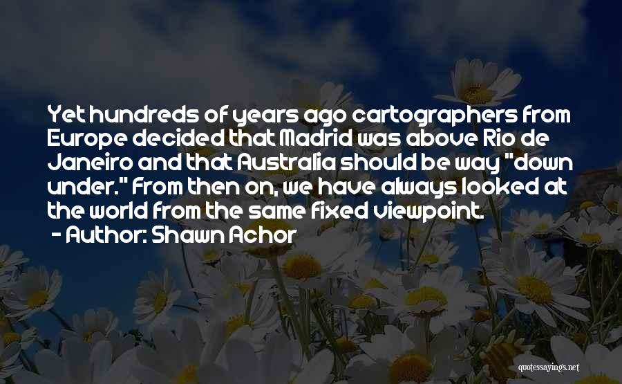 Shawn Achor Quotes 1267732