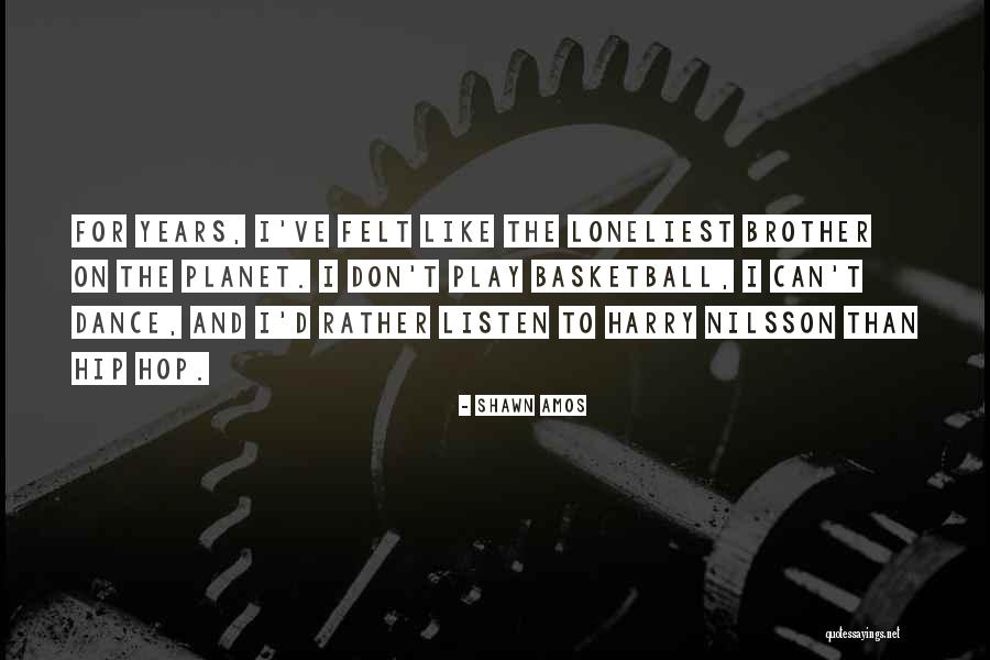 Shawn Amos Quotes 601585 Shawn Amos Quotes 601585