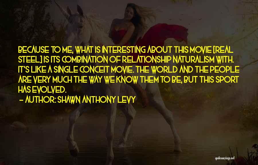 Shawn Anthony Levy Quotes 1189392