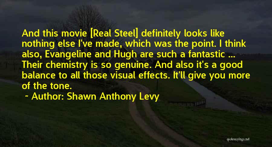 Shawn Anthony Levy Quotes 1265338
