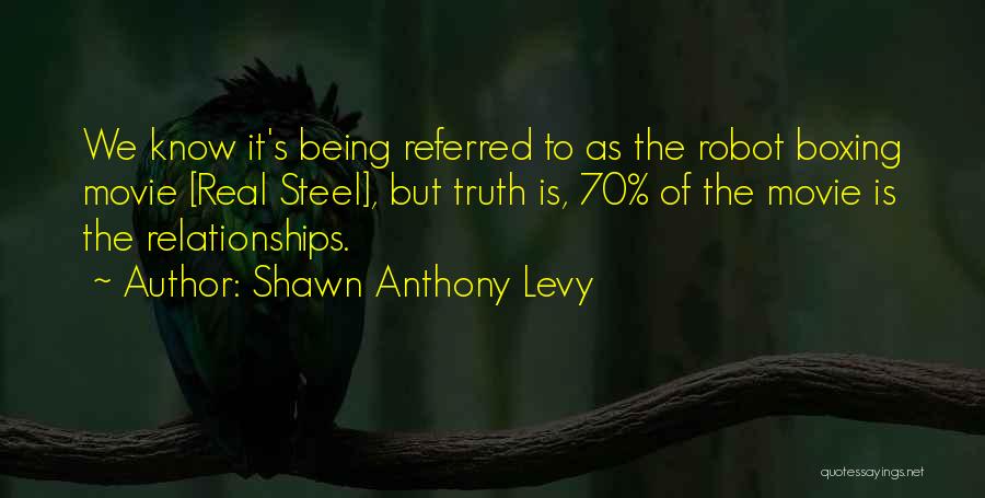 Shawn Anthony Levy Quotes 1536604