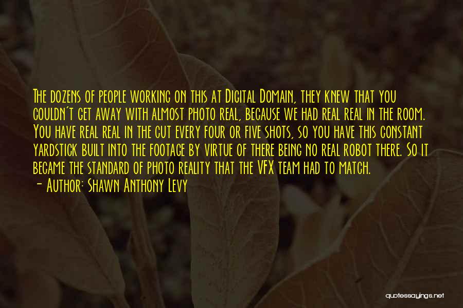 Shawn Anthony Levy Quotes 2187056