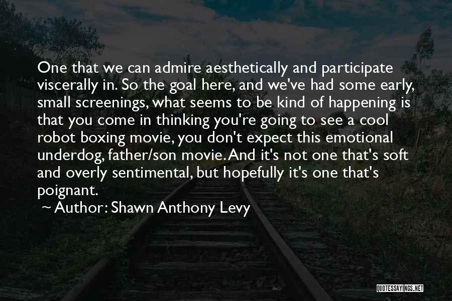 Shawn Anthony Levy Quotes 379725