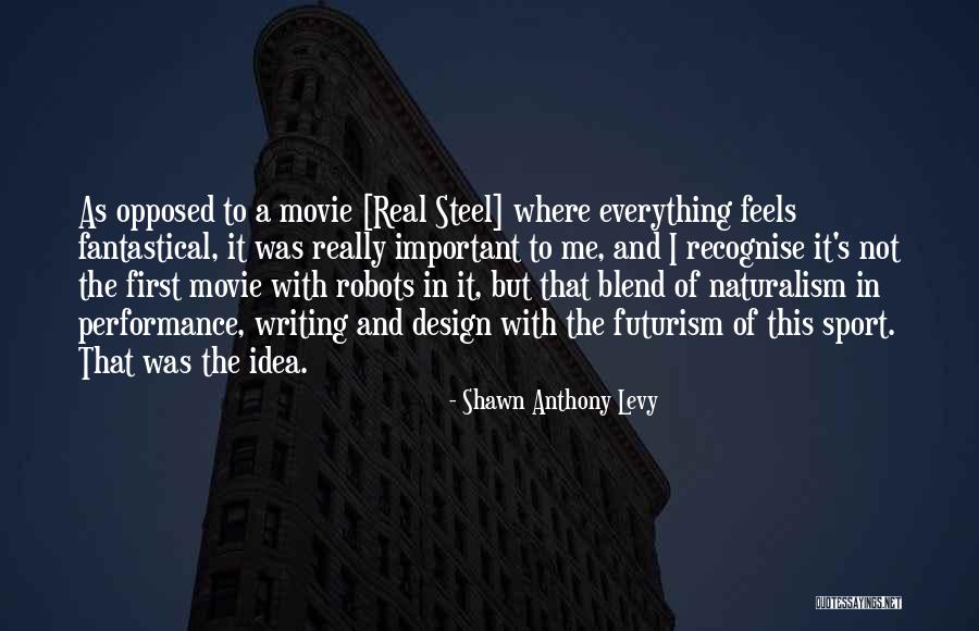 Shawn Anthony Levy Quotes 399259 Shawn Anthony Levy Quotes 399259