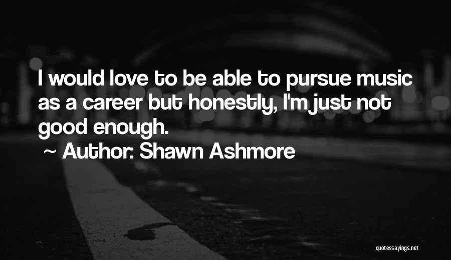 Shawn Ashmore Quotes 182568