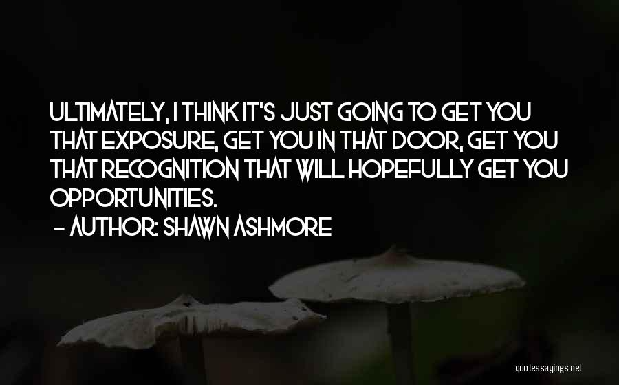 Shawn Ashmore Quotes 766350