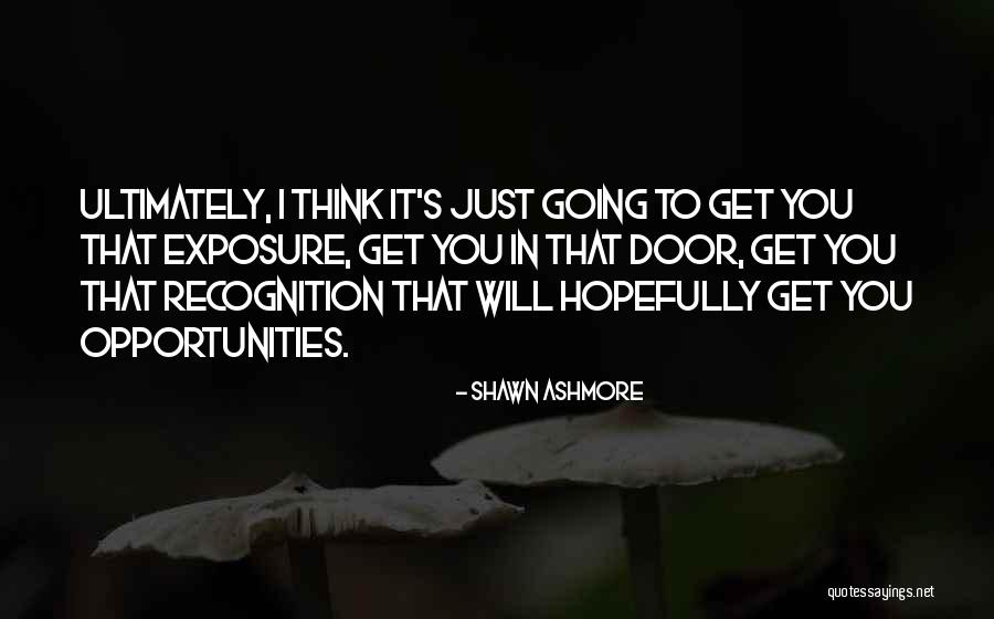 Shawn Ashmore Quotes 766350 Shawn Ashmore Quotes 766350