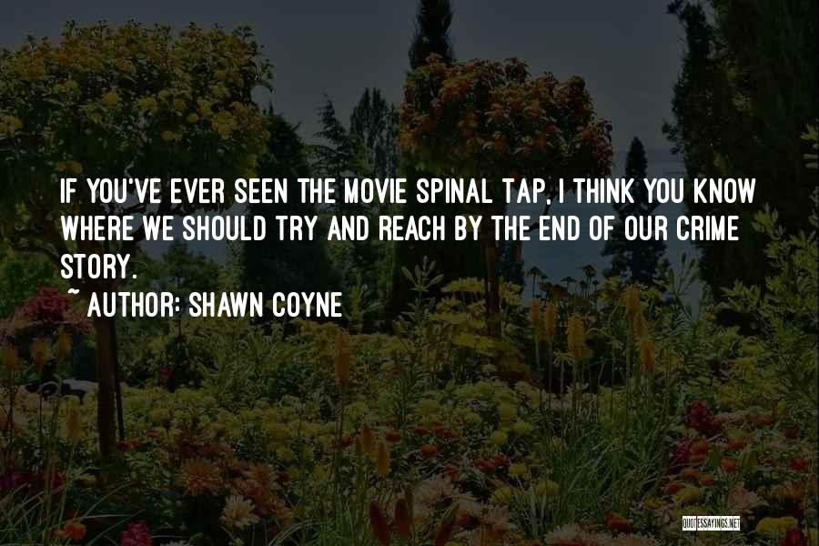 Shawn Coyne Quotes 829189