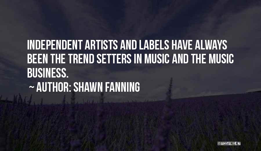 Shawn Fanning Quotes 1057966