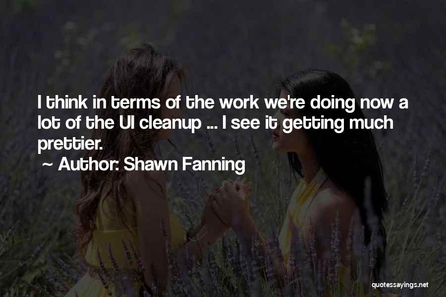 Shawn Fanning Quotes 78882