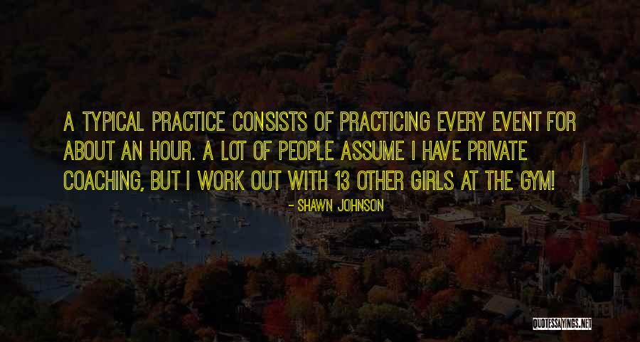 Shawn Johnson Quotes 1549294 Shawn Johnson Quotes 1549294