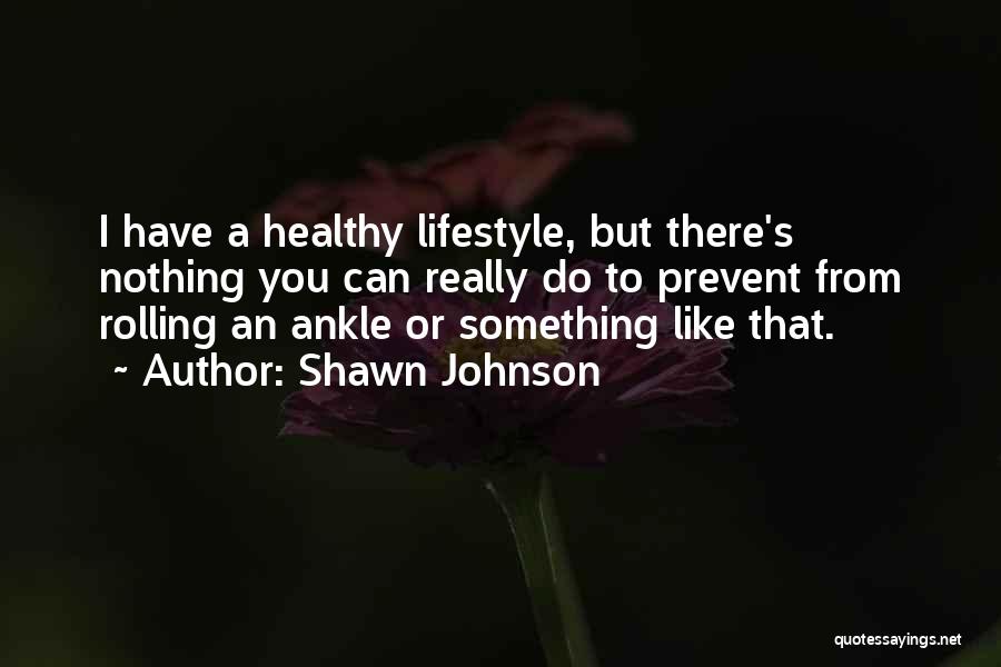 Shawn Johnson Quotes 1616183