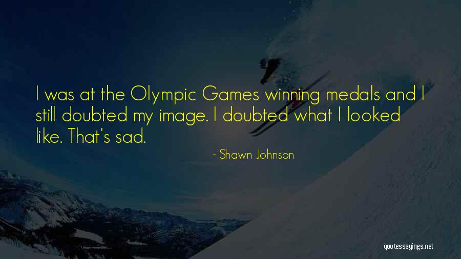 Shawn Johnson Quotes 1914012 Shawn Johnson Quotes 1914012