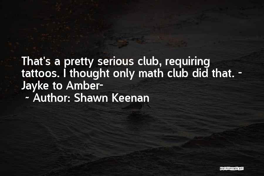 Shawn Keenan Quotes 131207