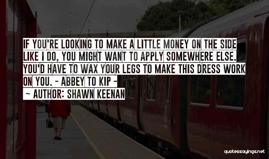 Shawn Keenan Quotes 462715