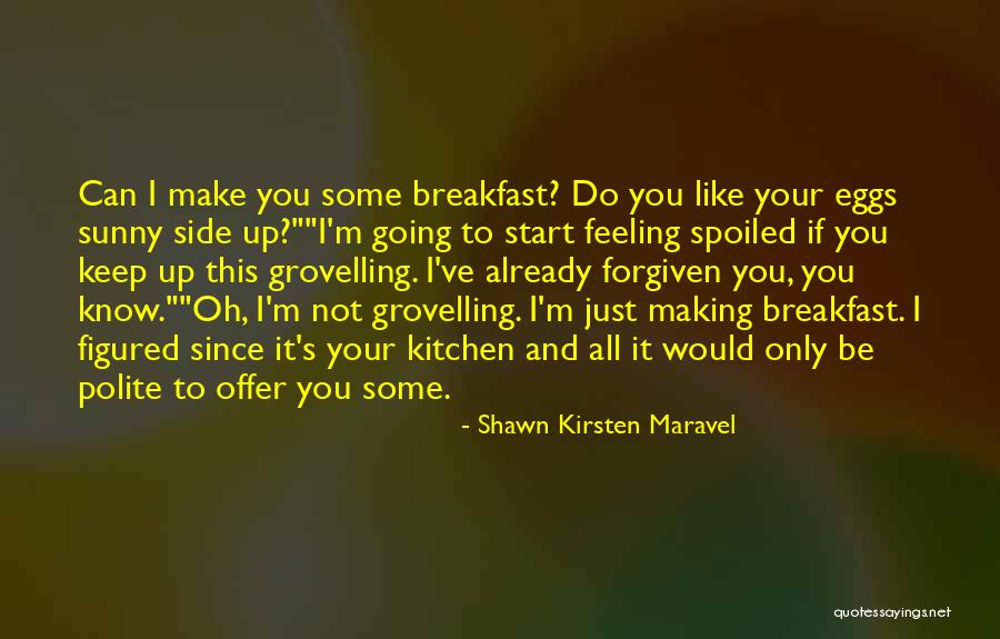 Shawn Kirsten Maravel Quotes 1594389