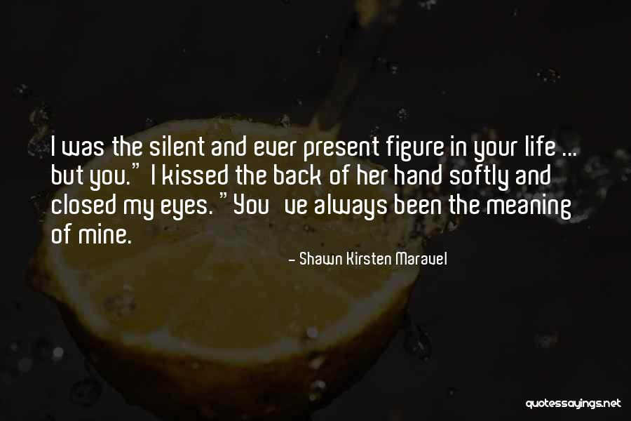 Shawn Kirsten Maravel Quotes 759050 Shawn Kirsten Maravel Quotes 759050
