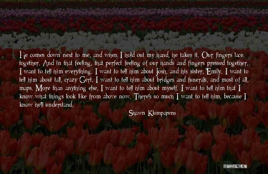 Shawn Klomparens Quotes 2086899 Shawn Klomparens Quotes 2086899