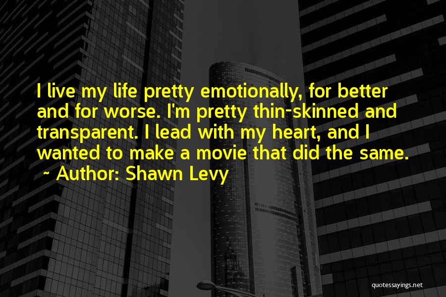 Shawn Levy Quotes 1168707