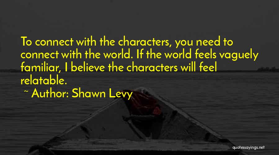 Shawn Levy Quotes 148307