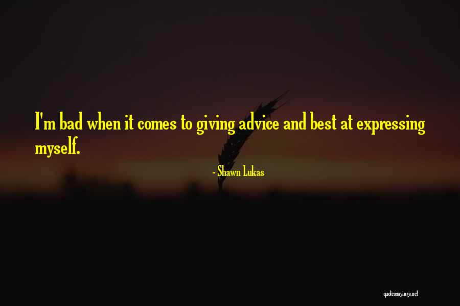 Shawn Lukas Quotes 230264 Shawn Lukas Quotes 230264