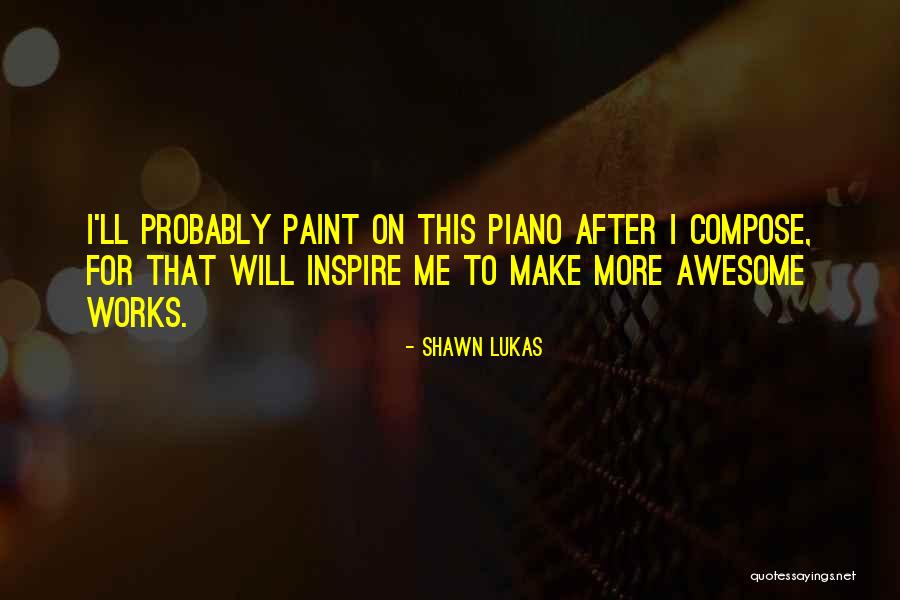 Shawn Lukas Quotes 682636 Shawn Lukas Quotes 682636