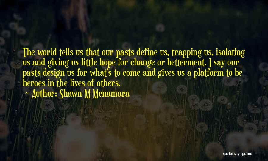 Shawn M Mcnamara Quotes 1307509